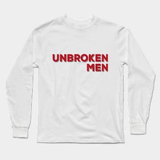 Unbroken motivational fitness men tshirt gift idea Long Sleeve T-Shirt